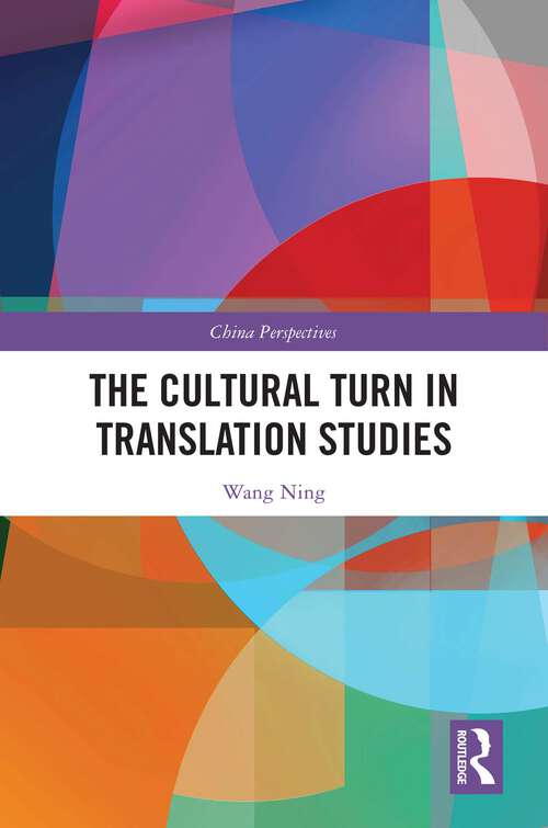 Book cover of The Cultural Turn in Translation Studies (China Perspectives)