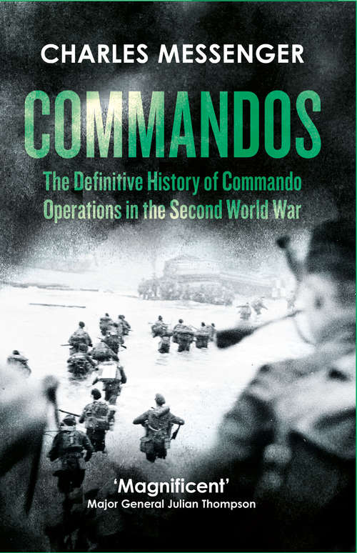 Book cover of Commandos: The Definitive History Of Commando Operations In The Second World War (ePub edition)