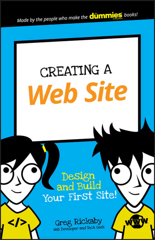 Book cover of Creating a Web Site: Design and Build Your First Site! (Dummies Junior)