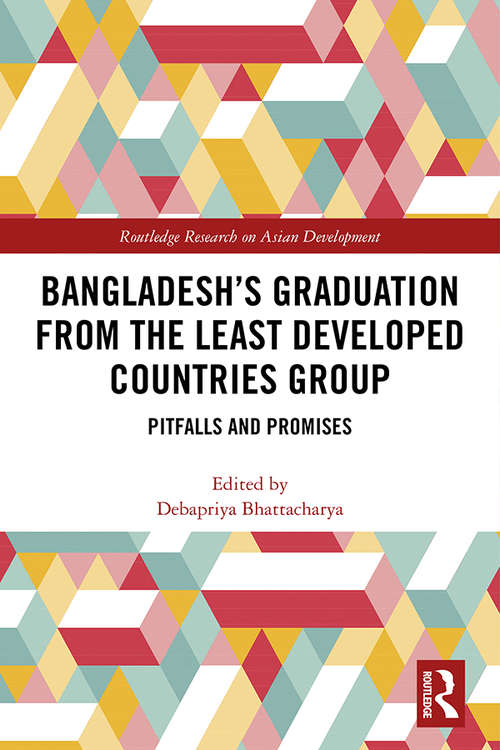 Book cover of Bangladesh's Graduation from the Least Developed Countries Group: Pitfalls and Promises (Routledge Research on Asian Development)