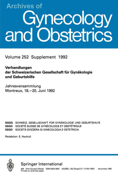 Book cover of Verhandlungen der Schweizerischen Gesellschaft für Gynäkologie und Geburtshilfe: Jahresversammlung Montreux, 18.–20. Juni 1992 (1992) (Archives of Gynecology and Obstetrics)