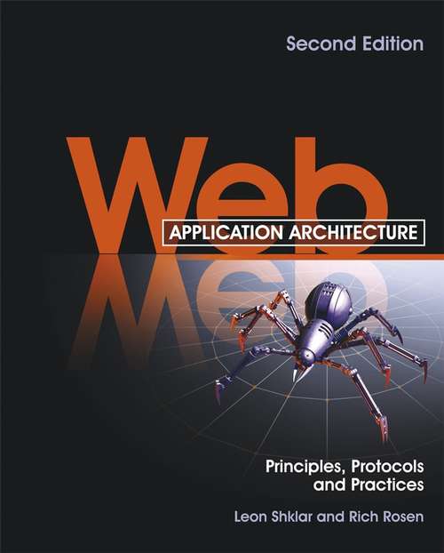 Book cover of Web Application Architecture: Principles, Protocols and Practices