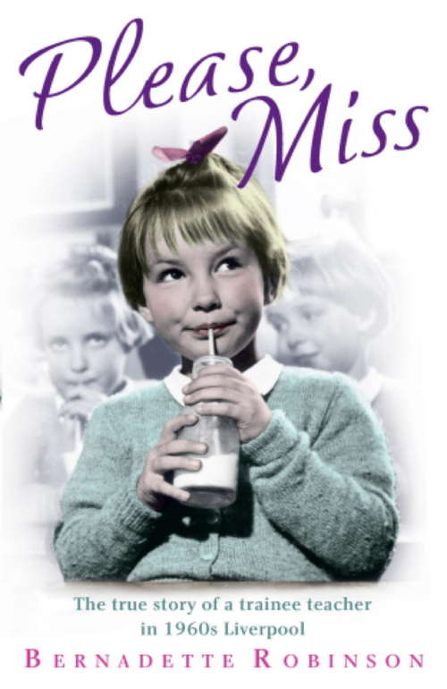 Book cover of Please, Miss: The true story of a trainee teacher in 1960s Liverpool