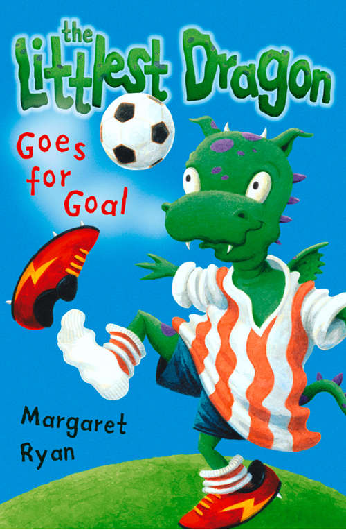 Book cover of Littlest Dragon Goes for Goal (ePub edition) (Collins Yellow Storybooks Ser.)