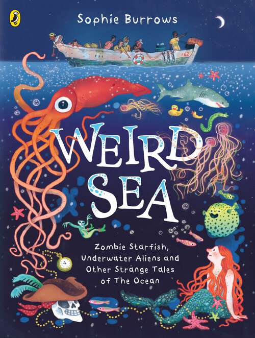 Book cover of Weird Sea: Zombie Starfish, Underwater Aliens and Other Strange Tales of the Ocean