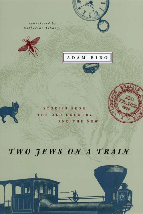 Book cover of Two Jews on a Train: Stories from the Old Country and the New