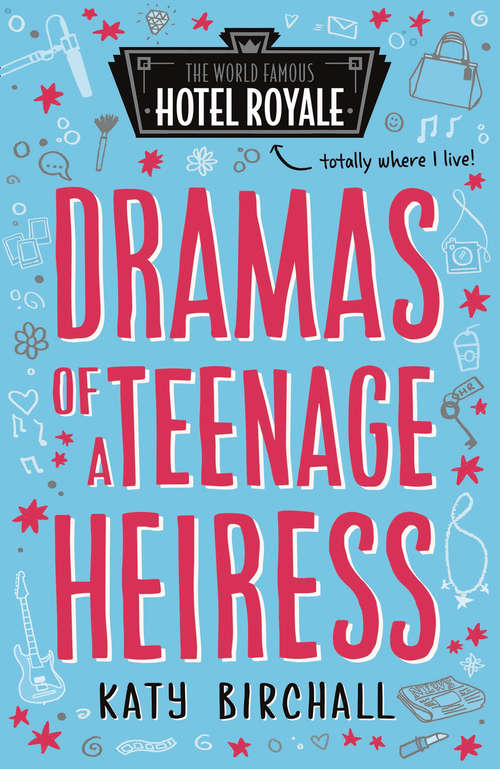 Book cover of Dramas of a Teenage Heiress (Hotel Royale #2)