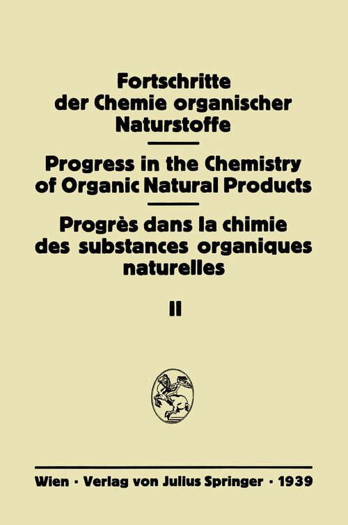 Book cover of Fortschritte der Chemie Organischer Naturstoffe: Eine Sammlung von Zusammenfassenden Berichten (1939) (Fortschritte der Chemie organischer Naturstoffe   Progress in the Chemistry of Organic Natural Products #2)