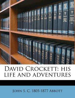 Book cover of David Crockett: His Life and Adventures