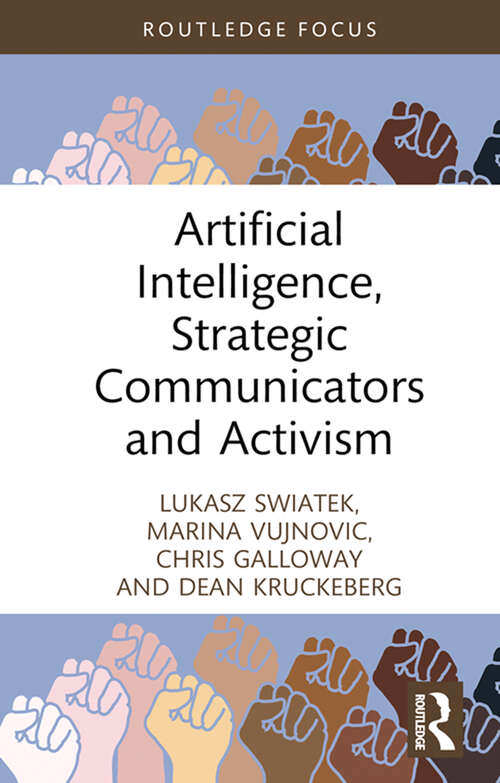 Book cover of Artificial Intelligence, Strategic Communicators and Activism (Global PR Insights)
