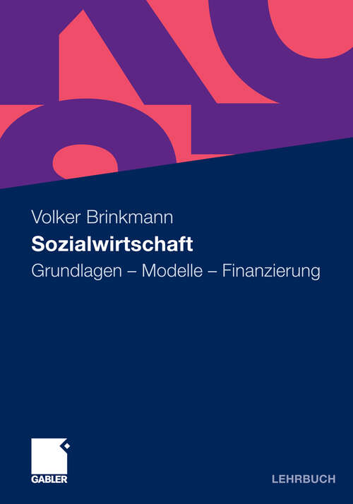 Book cover of Sozialwirtschaft: Grundlagen - Modelle - Finanzierung (2010)