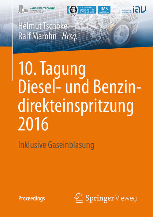 Book cover of 10. Tagung Diesel- und Benzindirekteinspritzung 2016: Inklusive Gaseinblasung (Proceedings)