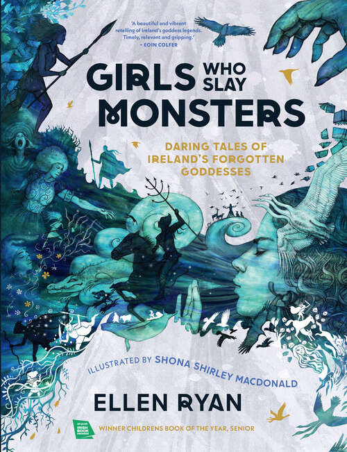 Book cover of Girls Who Slay Monsters: Daring Deeds Of The Irish Goddesses