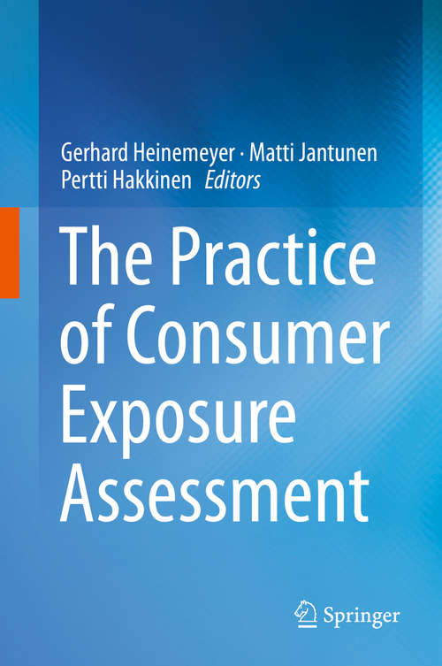 Book cover of The Practice of Consumer Exposure Assessment (1st ed. 2019)