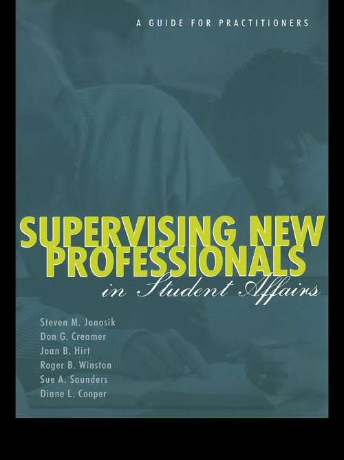 Book cover of Supervising New Professionals in Student Affairs: A Guide for Practioners