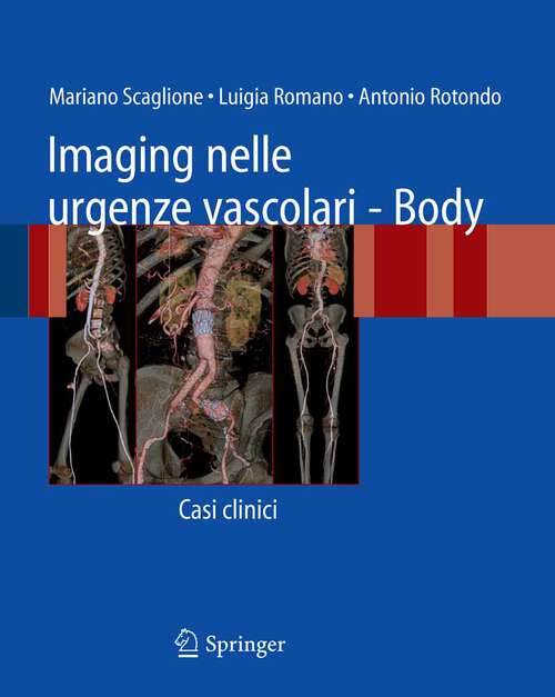 Book cover of Imaging nelle urgenze vascolari - Body: Casi clinici (2008)