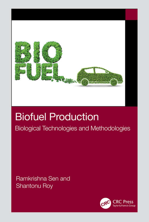 Book cover of Biofuel Production: Biological Technologies and Methodologies