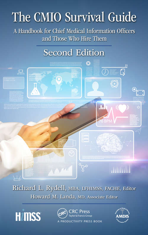 Book cover of The CMIO Survival Guide: A Handbook for Chief Medical Information Officers and Those Who Hire Them, Second Edition (2) (HIMSS Book Series)