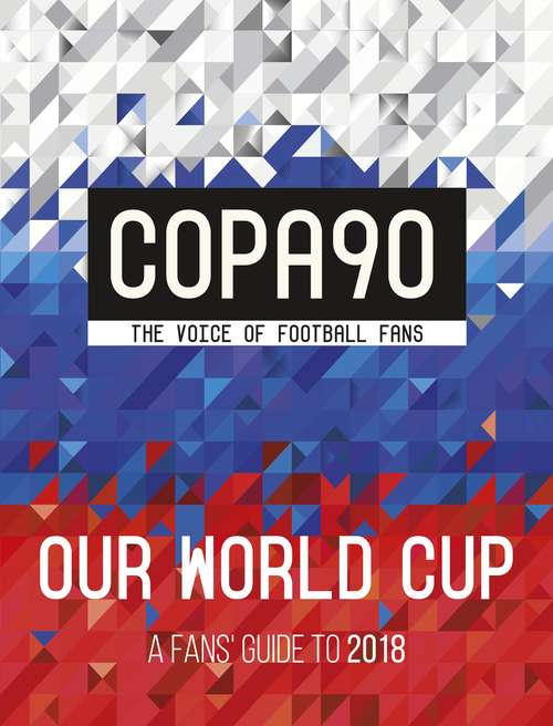 Book cover of COPA90: A Fans' Guide to 2018