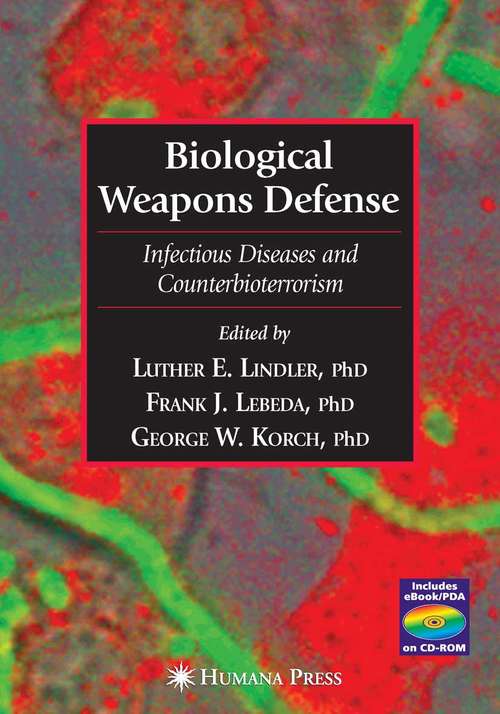 Book cover of Biological Weapons Defense: Infectious Disease and Counterbioterrorism (2005) (Infectious Disease)