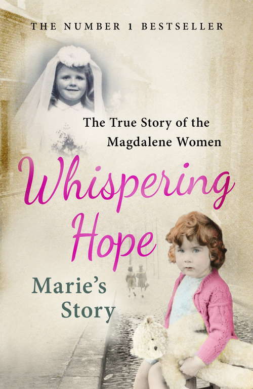 Book cover of Whispering Hope - Marie's Story: The True Story of the Magdalene Women