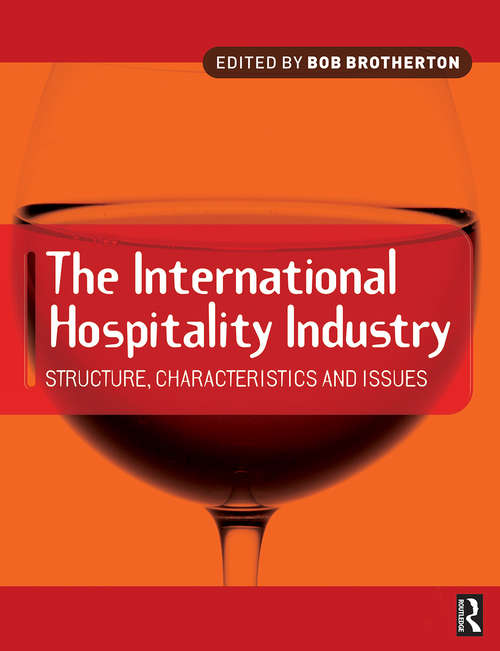 Book cover of International Hospitality Industry: Structure, Characteristics And Issues