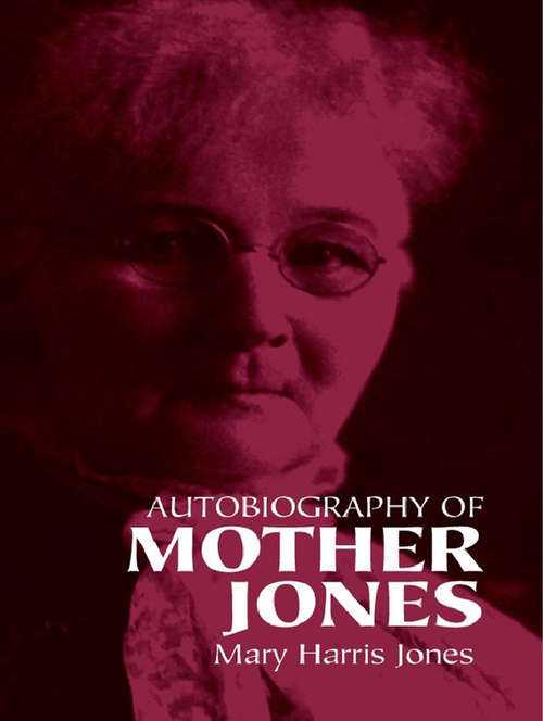 Book cover of Autobiography of Mother Jones