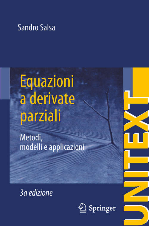 Book cover of Equazioni a derivate parziali: Metodi, modelli e applicazioni (3a ed. 2016) (UNITEXT #98)