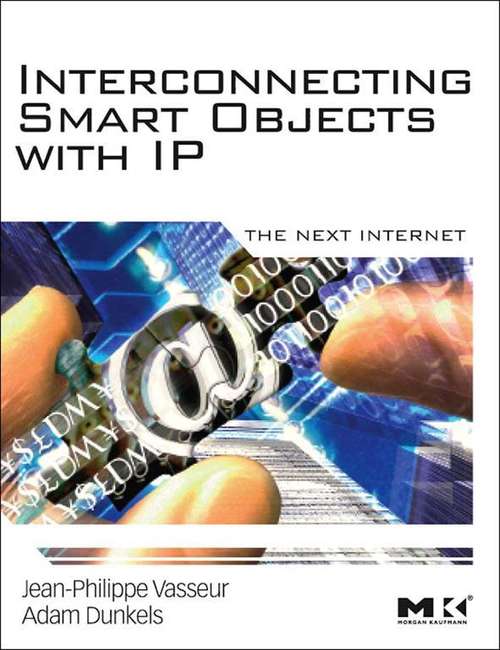 Book cover of Interconnecting Smart Objects with IP: The Next Internet