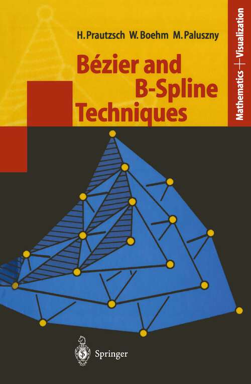Book cover of Bézier and B-Spline Techniques (2002) (Mathematics and Visualization)