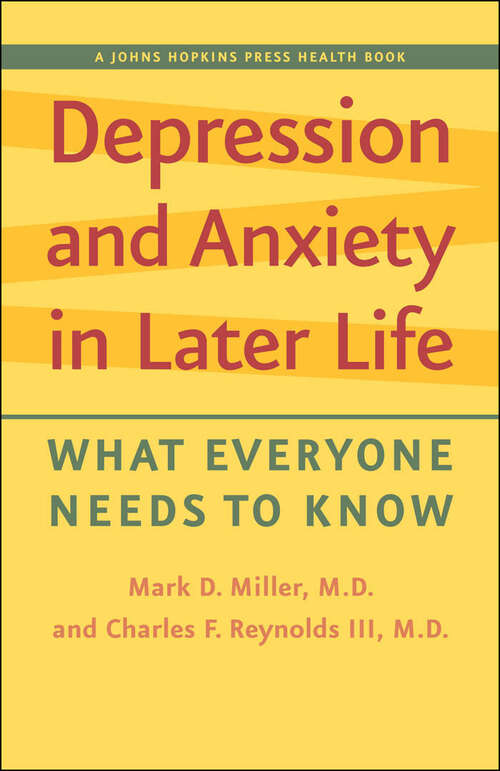 Book cover of Depression and Anxiety in Later Life: What Everyone Needs to Know (A Johns Hopkins Press Health Book)