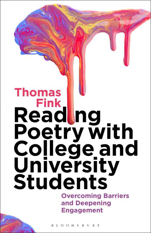 Book cover of Reading Poetry with College and University Students: Overcoming Barriers and Deepening Engagement