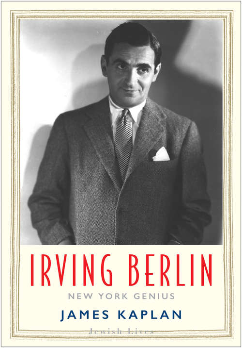 Book cover of Irving Berlin: New York Genius (Jewish Lives)