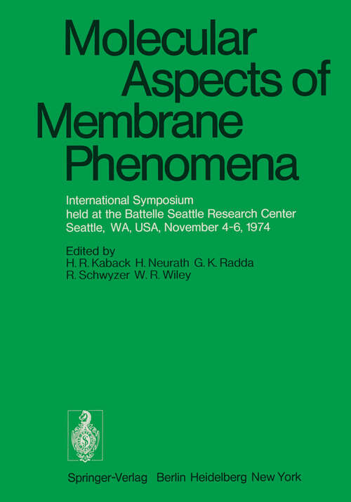 Book cover of Molecular Aspects of Membrane Phenomena: International Symposium held at the Battelle Seattle Research Center, Seattle, WA, USA, November 4–6, 1974 (1975)