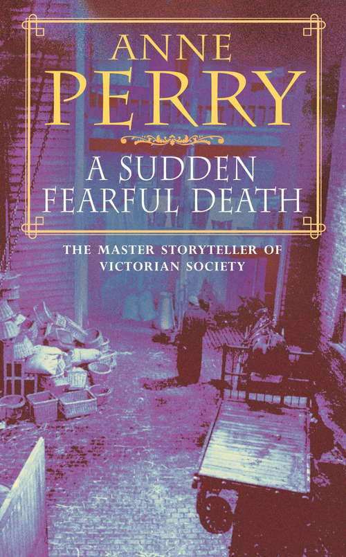 Book cover of A Sudden Fearful Death: A shocking murder from the depths of Victorian London (William Monk Mystery #4)