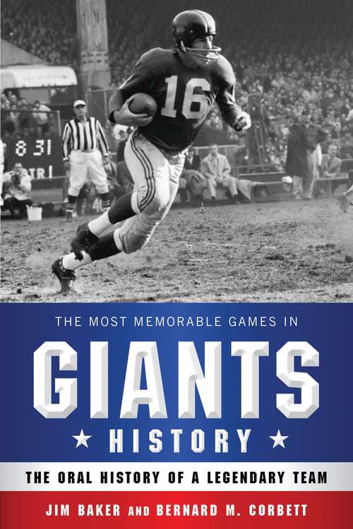 Book cover of The Most Memorable Games in Giants History: The Oral History of a Legendary Team