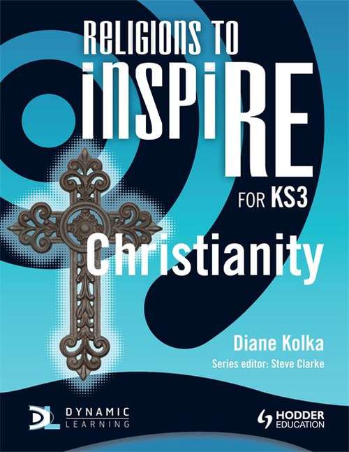 Book cover of Religions to InspiRE for KS3: Christianity (PDF)