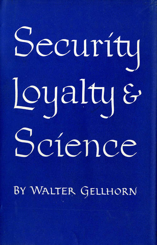 Book cover of Security, Loyalty, and Science (Cornell Studies in Civil Liberties)