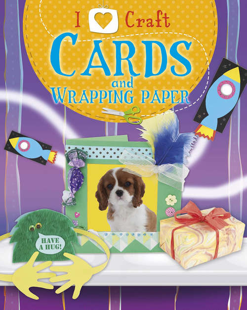 Book cover of Cards and Wrapping Paper: Cards And Wrapping Paper (library Ebook) (I Love Craft #6)