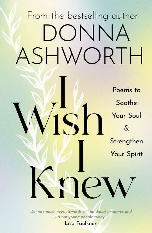 Book cover of I Wish I Knew: Poems To Soothe Your Soul And Strengthen Your Spirit