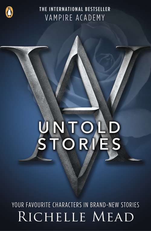 Book cover of Vampire Academy: The Untold Stories