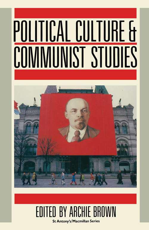 Book cover of Political Culture and Communist Studies (1st ed. 1984) (St Antony's Series)
