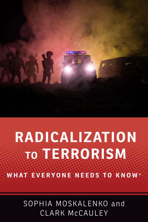 Book cover of Radicalization to Terrorism: What Everyone Needs to Know® (What Everyone Needs to Know)