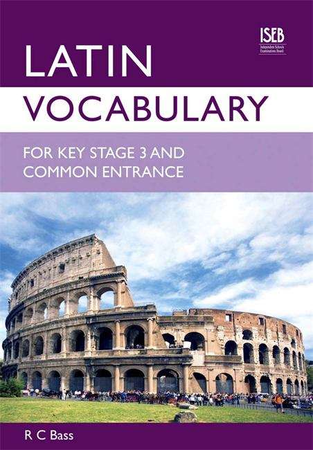 Book cover of Latin Vocabulary For Key Stage 3 And Common Entrance (PDF)