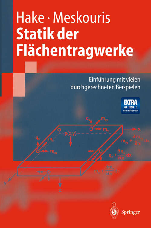 Book cover of Statik der Flächentragwerke: Einführung mit vielen durchgerechneten Beispielen (2001) (Springer-Lehrbuch)