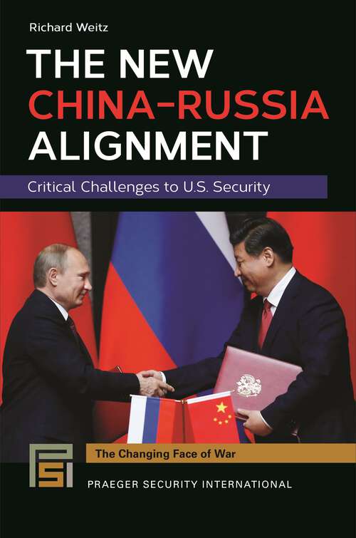 Book cover of The New China-Russia Alignment: Critical Challenges to U.S. Security (The Changing Face of War)