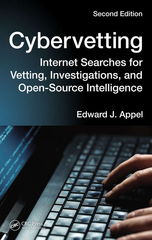 Book cover of Cybervetting: Internet Searches for Vetting, Investigations, and Open-Source Intelligence, Second Edition (2)