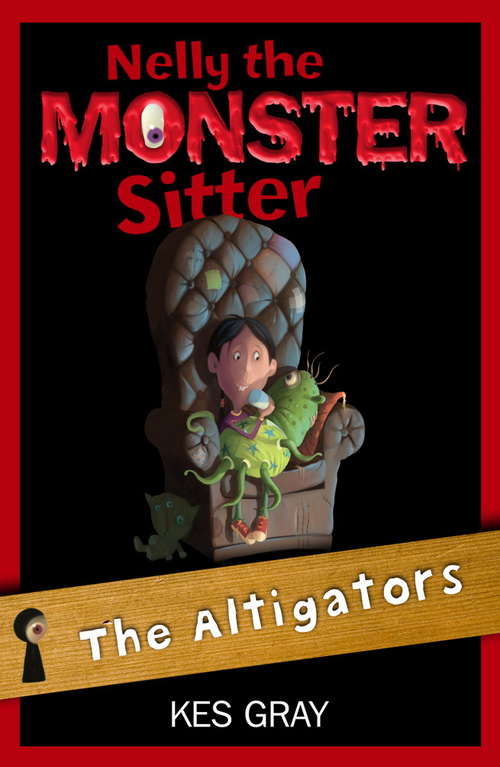 Book cover of The Altigators: Book 6 (Nelly the Monster Sitter #6)