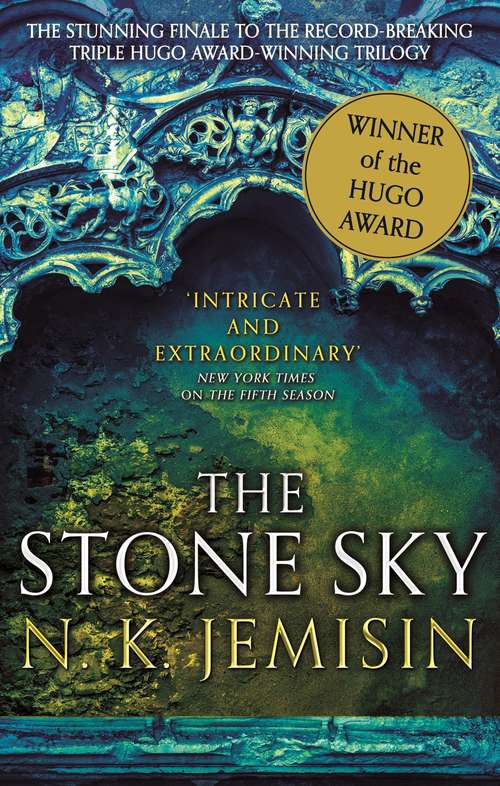 Book cover of The Stone Sky: The Broken Earth, Book 3, WINNER OF THE HUGO AWARD 2018 (Broken Earth Trilogy #3)