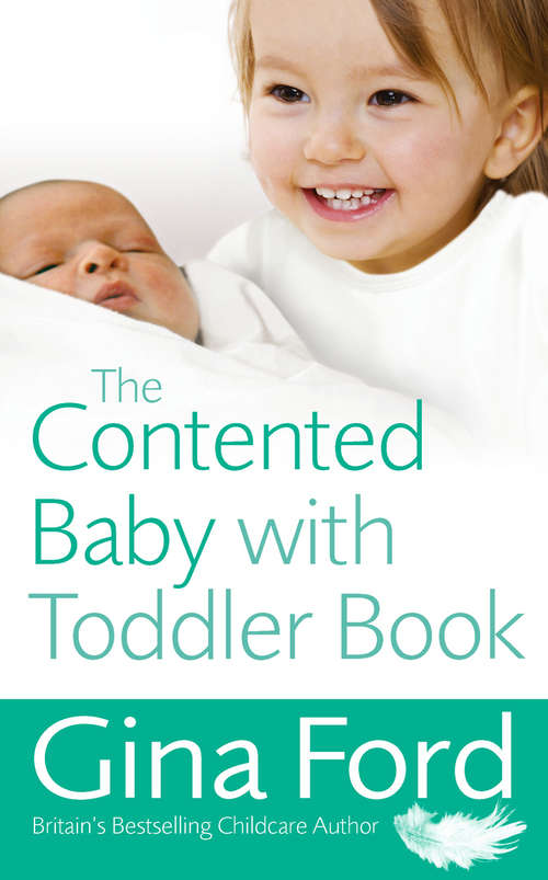 Book cover of The Contented Baby with Toddler Book